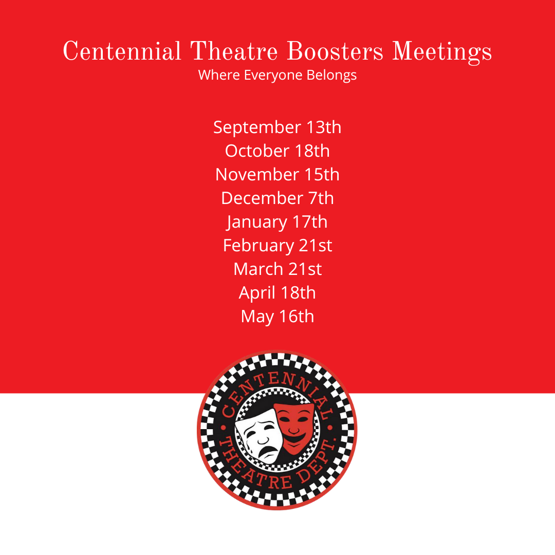 Centennial Theatre Boosters Club Needs You! (1) Centennial Theatre Boosters Club Needs You! (1)
