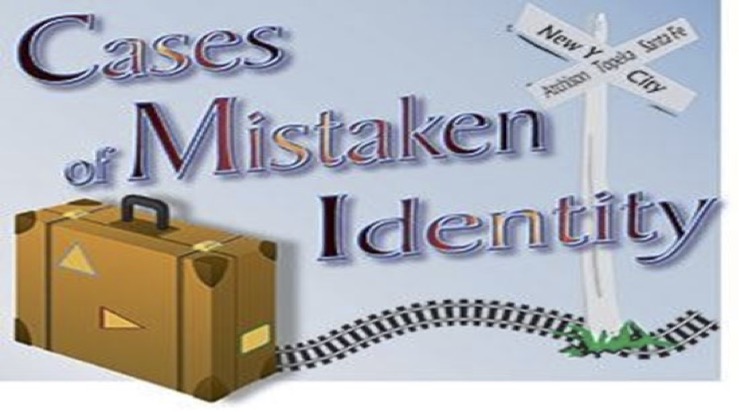 Cases of Mistaken Identity